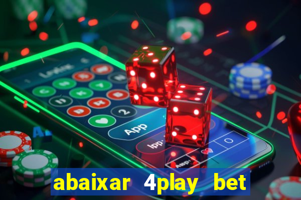 abaixar 4play bet baixar app